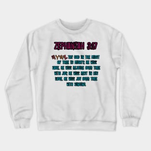 Zephaniah 3:17 Crewneck Sweatshirt